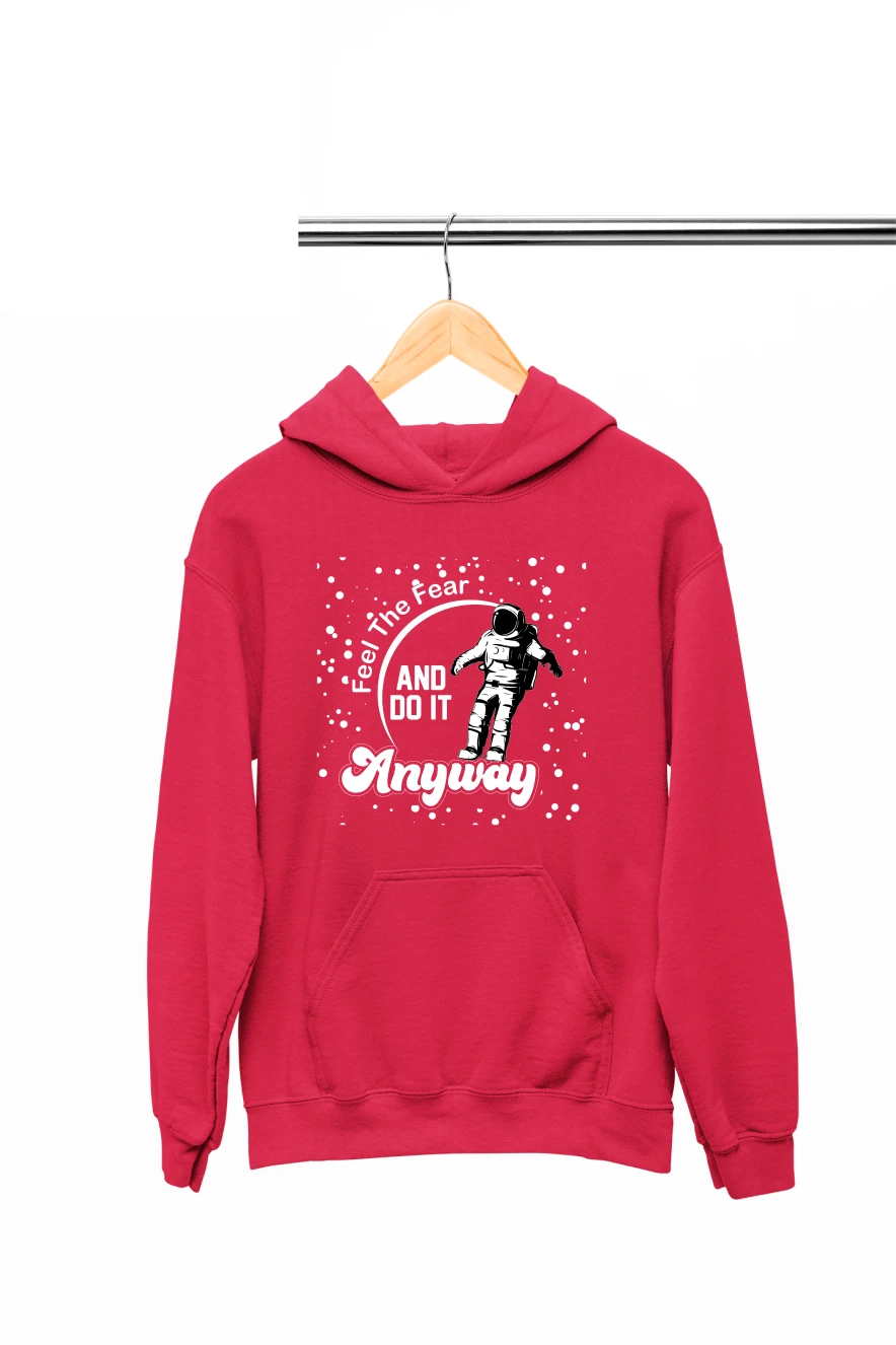 Feel The Fear and Do It Anyway Hoodie