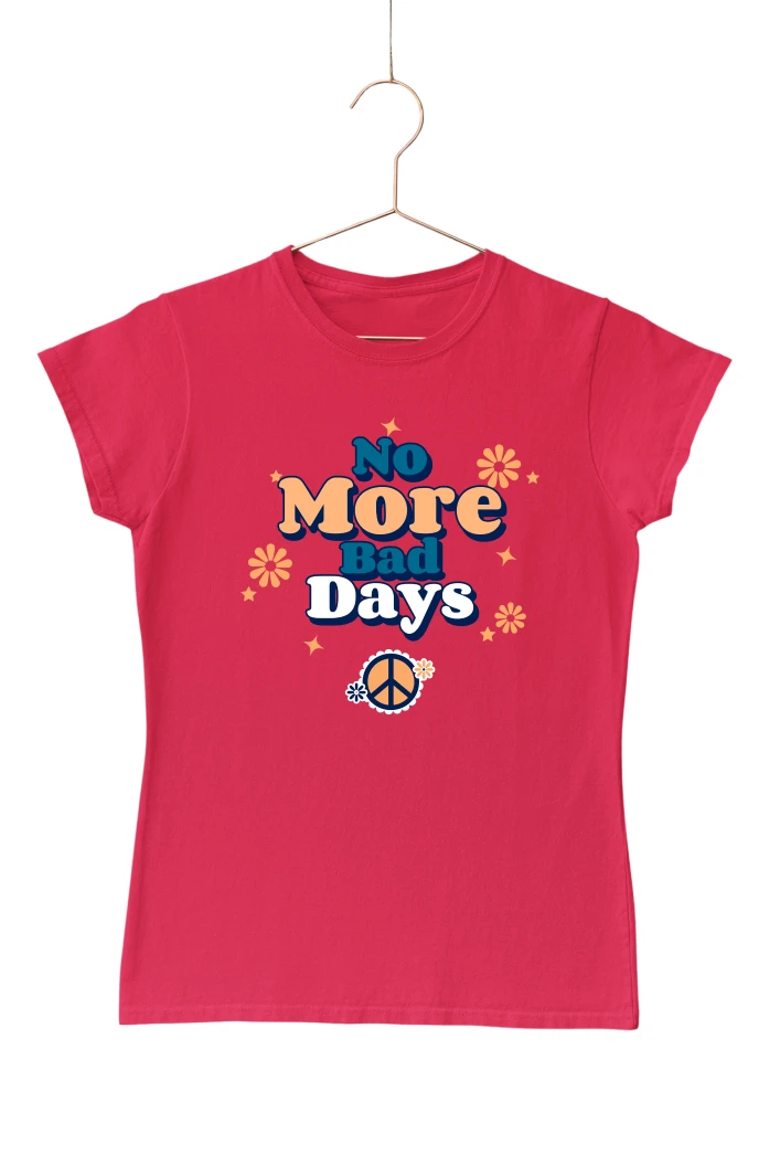No More Bad Days Women's Tshirt (Red, S)