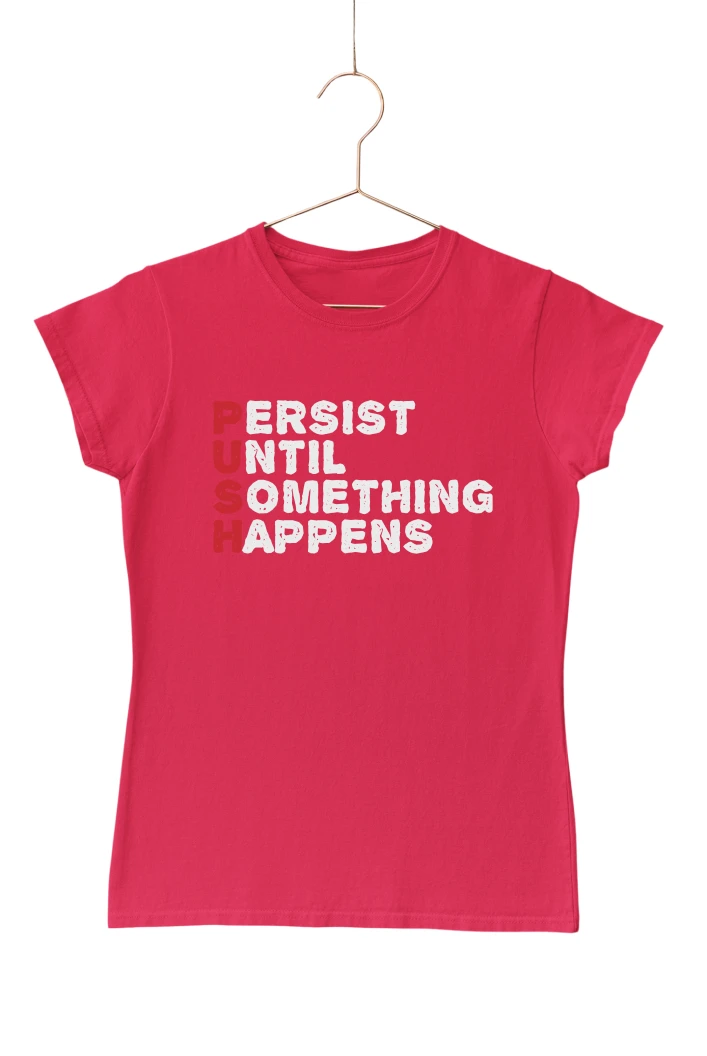 Persist Until Something Happens Women's Tshirt (Red, S)