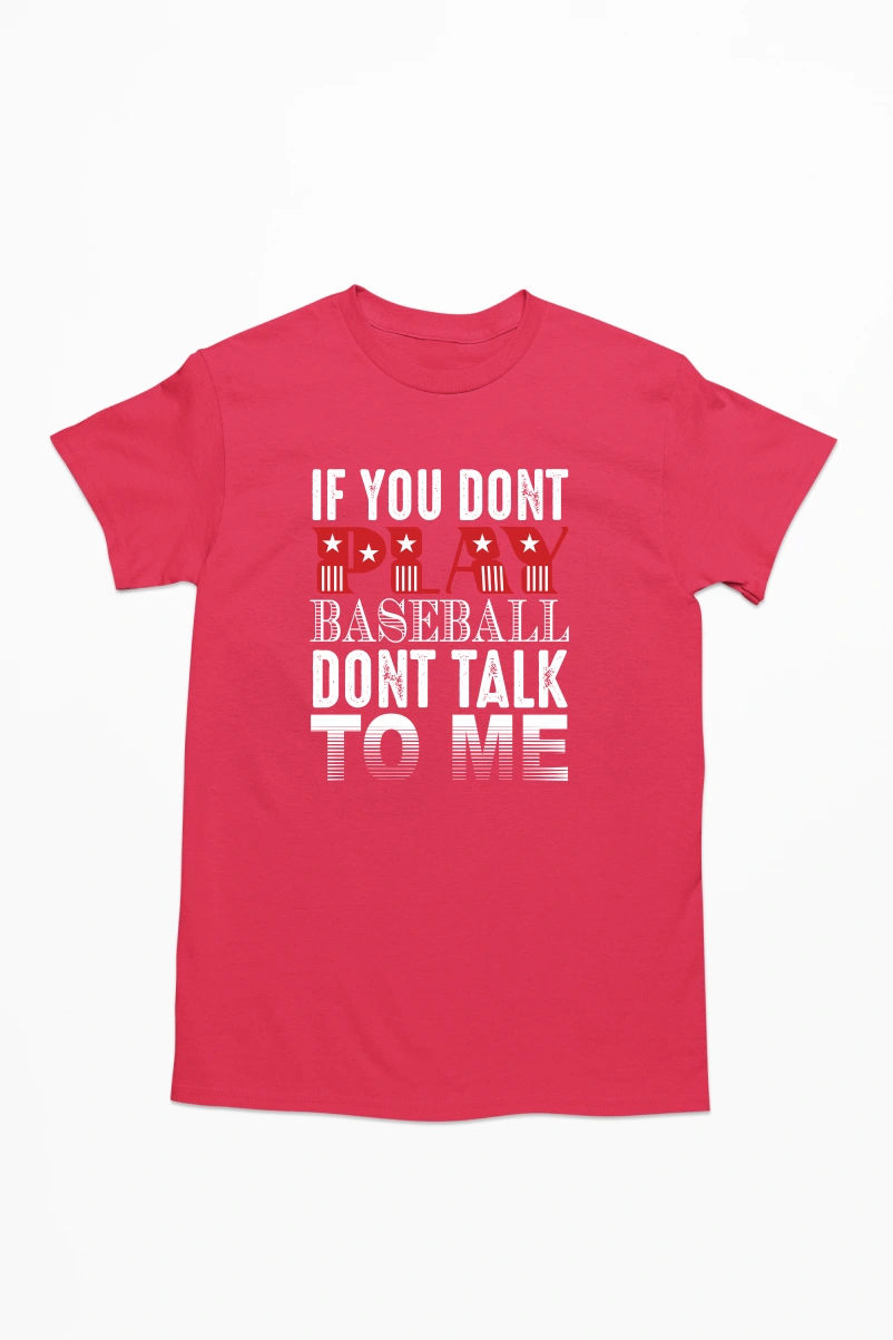 If You Dont Play Baseball Dont Talk To Me Men's Tshirt (Red, S)