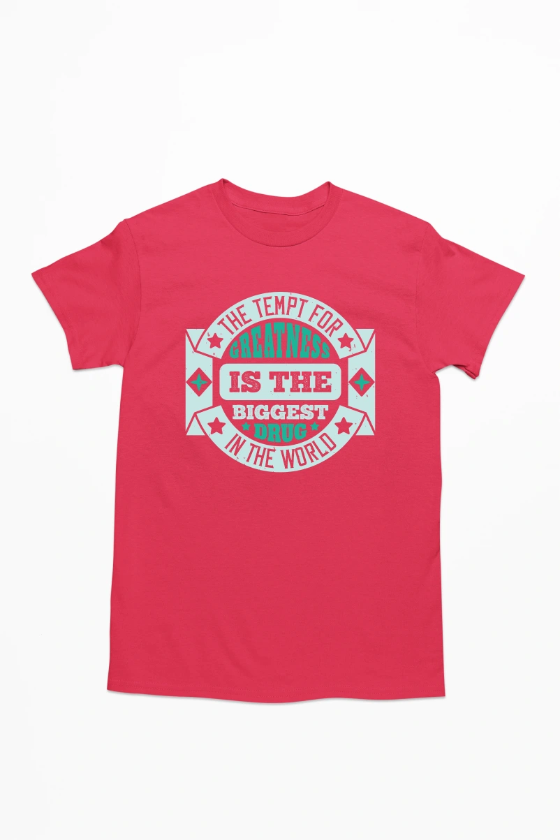 The Tempt for Greatness Men's Tshirt