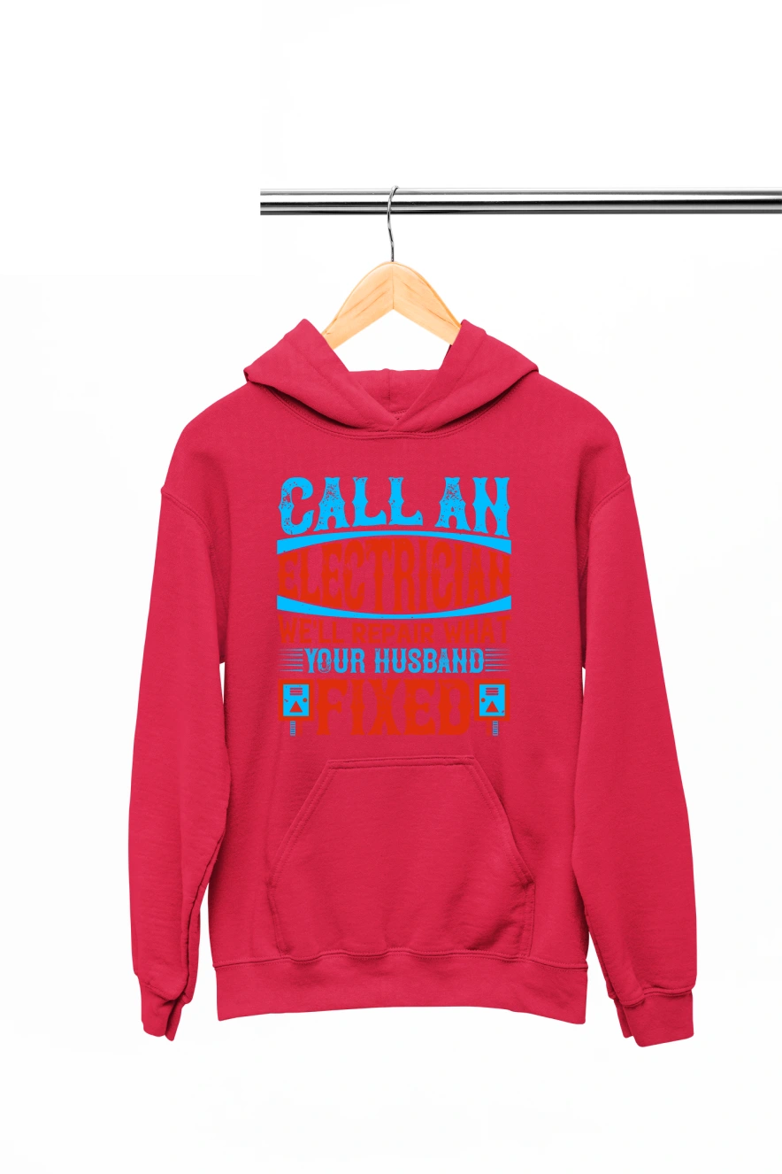 Call An Electrician We'll Repair What Your Husband Fixed Hoodie (Red, S)