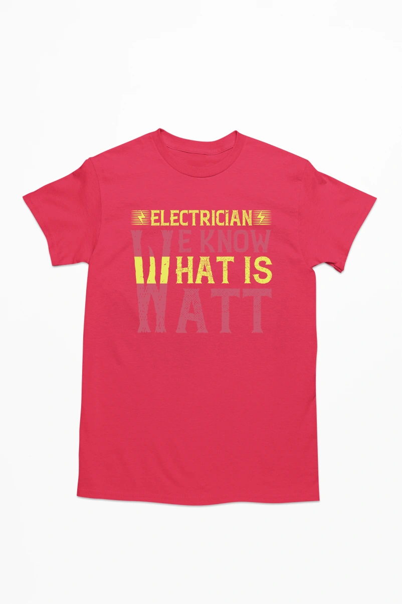 Electrician We Know What is Watt Men's Tshirt (Red, S)
