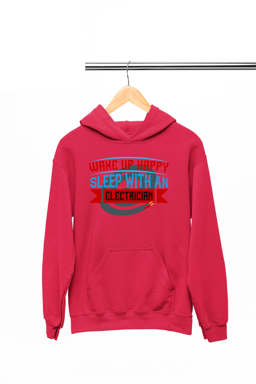 Wake Up Happy Sleep with an Electrician Hoodie