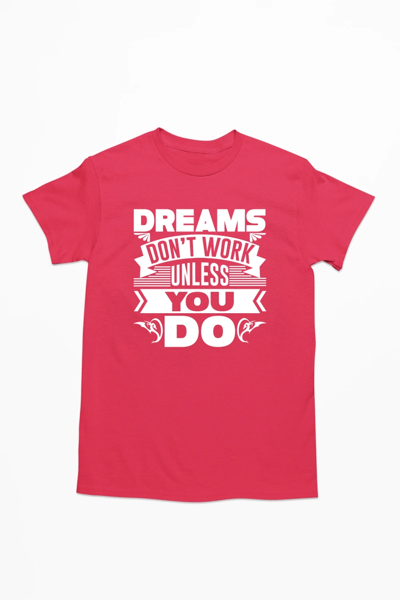 Dreams Don't Work Unless You Do Men's Tshirt (Red, S)