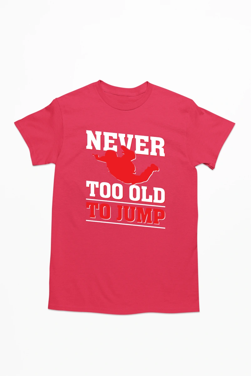 Never Too Old to Jump Men's Tshirt