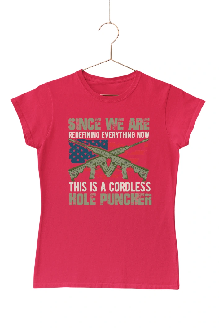 Since We Are Redefining Everything Now This is a Cordless Hole Puncher Women's Tshirt (Red, S)