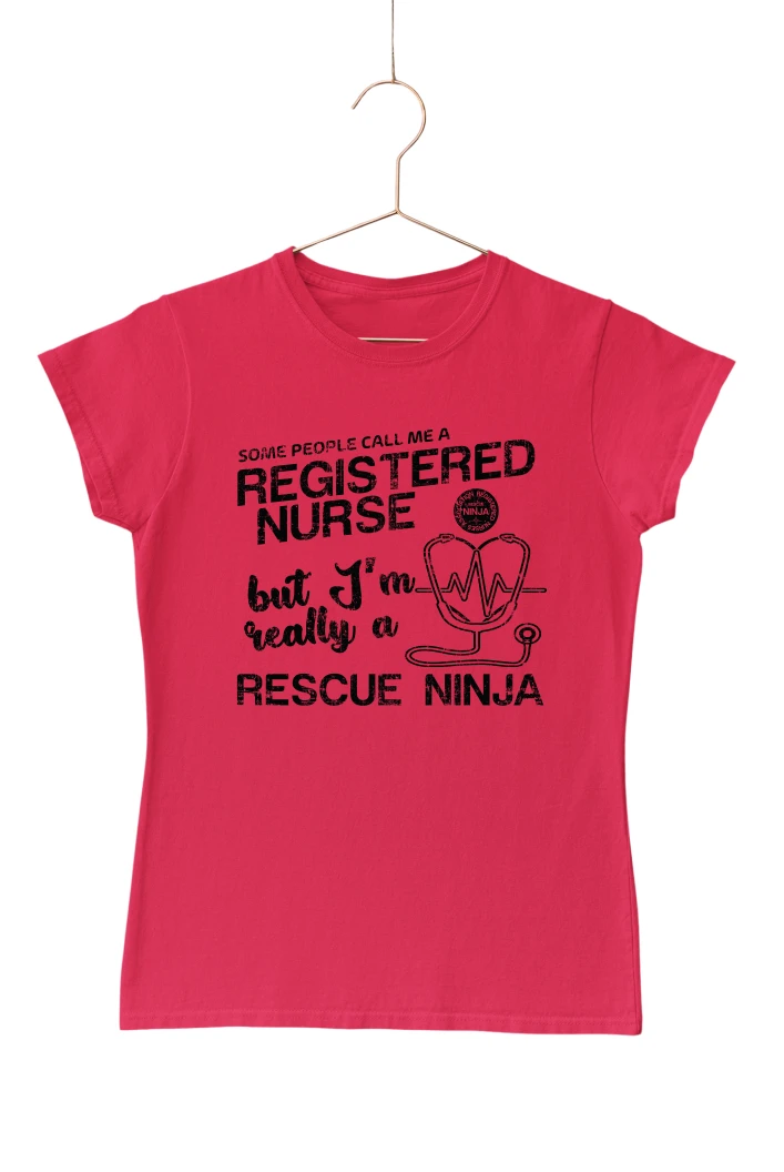 Some People Call Me a Registered Nurse But I'm Really a Rescue Ninja Women's Tshirt (Red, S)