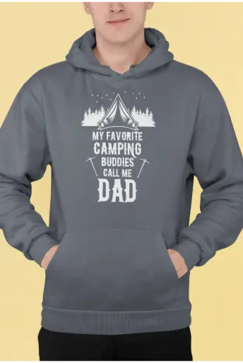 My Favorite Camping Buddies Call Me Dad Hoodie