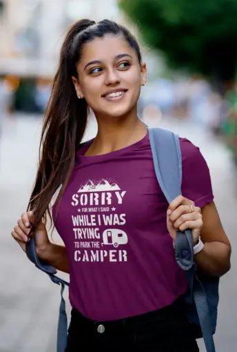 Sorry For What I Said While I Was Trying to Park the Camper Women's Tshirt