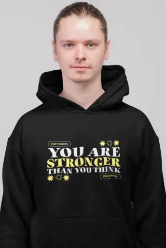 You Are Stronger Than You Think Hoodie