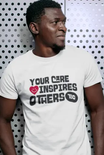Your Care Inspires Others Too Men's Tshirt